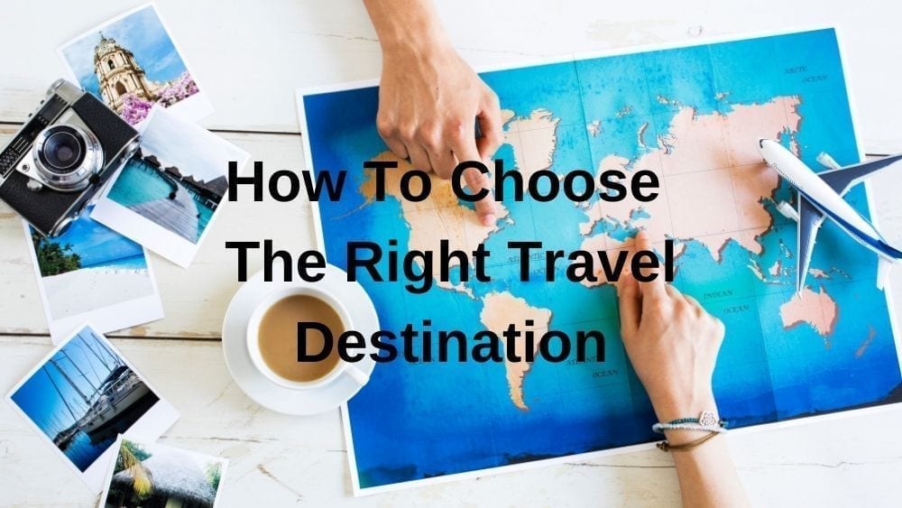 Choosing the Best Options for Your Destination